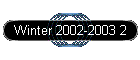 Winter 2002-2003 2